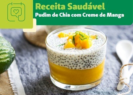 Receita Saudável: pudim de chia com creme de manga