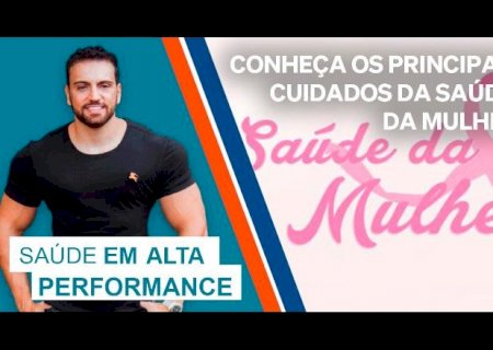 Campanha de saúde da mulher é antecipada; saiba como ter acesso a exames