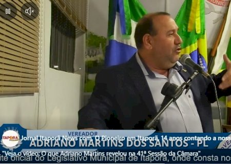 'Veja o vídeo: O que Adriano Martins revelou na 41ª Sessão da Câmara'
