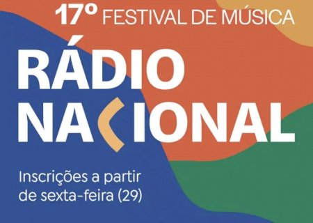 Inscrições para o 17&ordm; Festival de Música Rádio Nacional começam na próxima semana