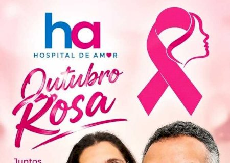 Campanha de prevenção ao câncer de mama incentiva doações ao Hospital de Amor para salvar vidas